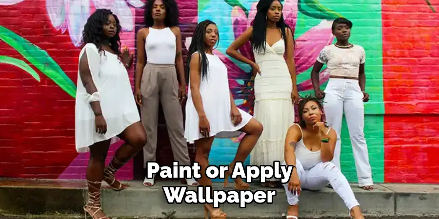 Paint or Apply Wallpaper