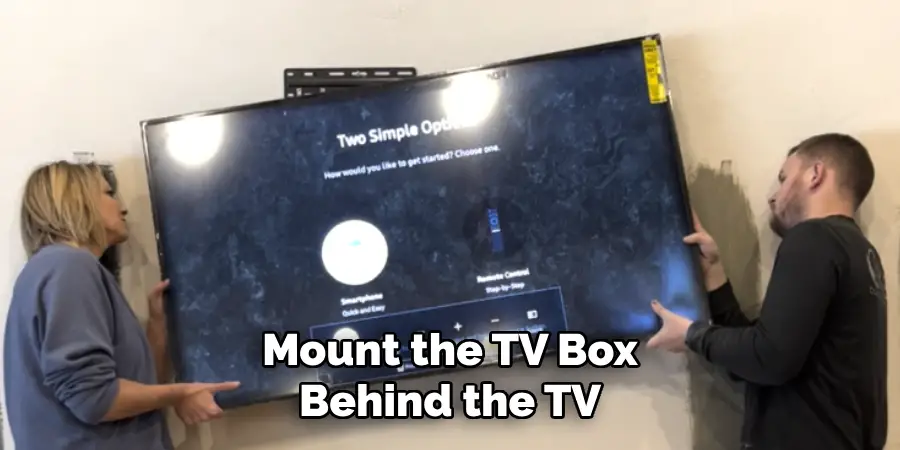 Mount the TV Box Behind the TV
