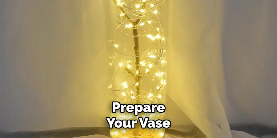 Prepare Your Vase