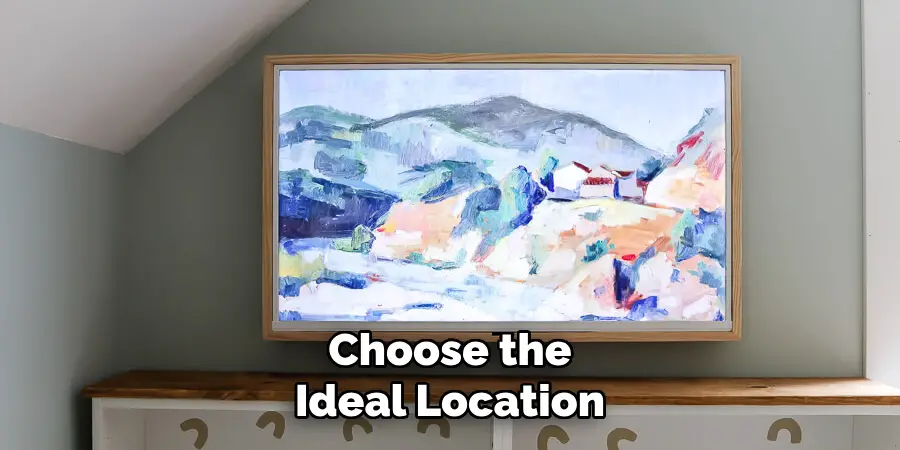 Choose the Ideal Location