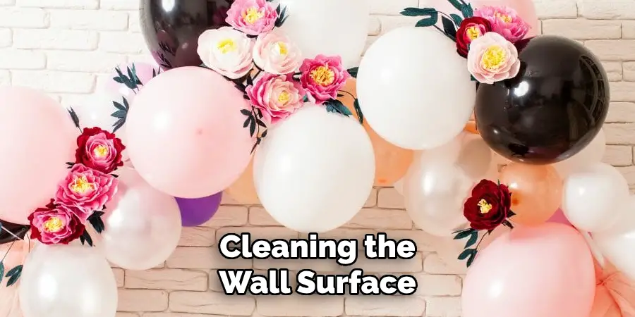 Cleaning the Wall Surface