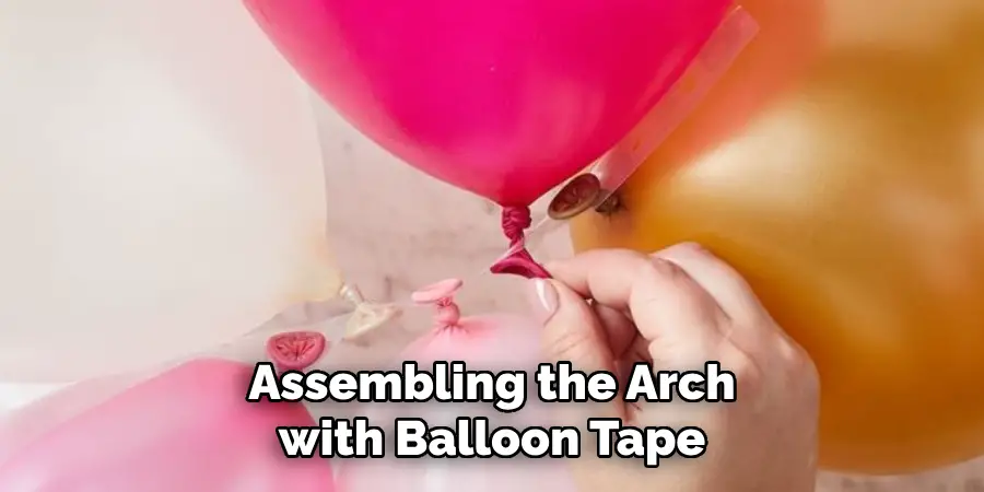 Assembling the Arch with Balloon Tape