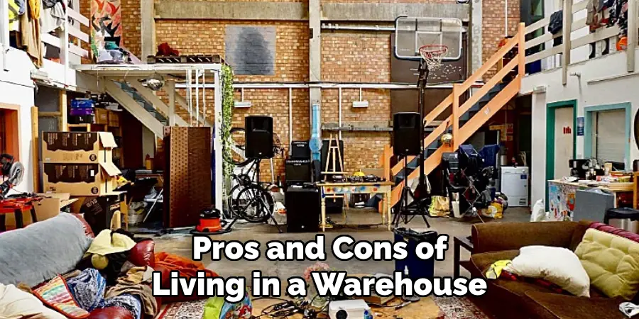 Pros and Cons of Living in a Warehouse