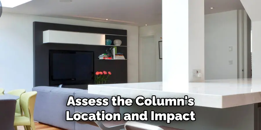 Assess the Column's Location and Impact
