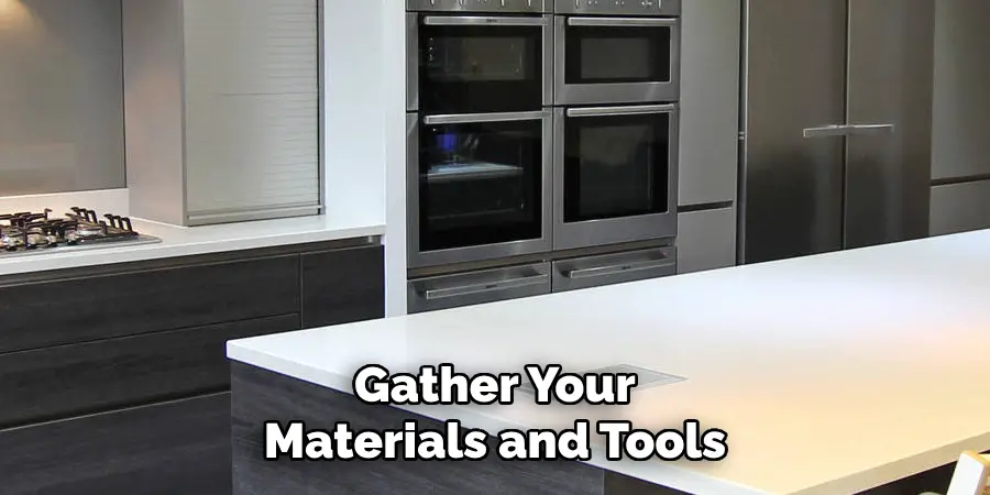 Gather Your Materials and Tools