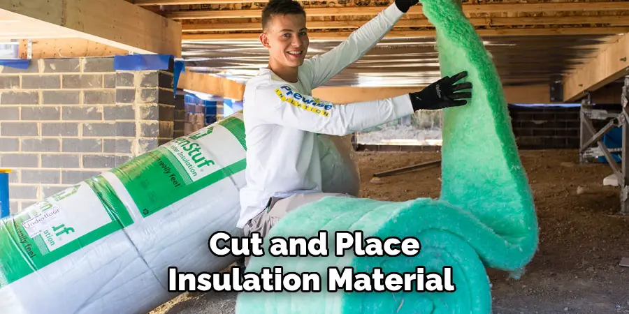 Cut and Place Insulation Material