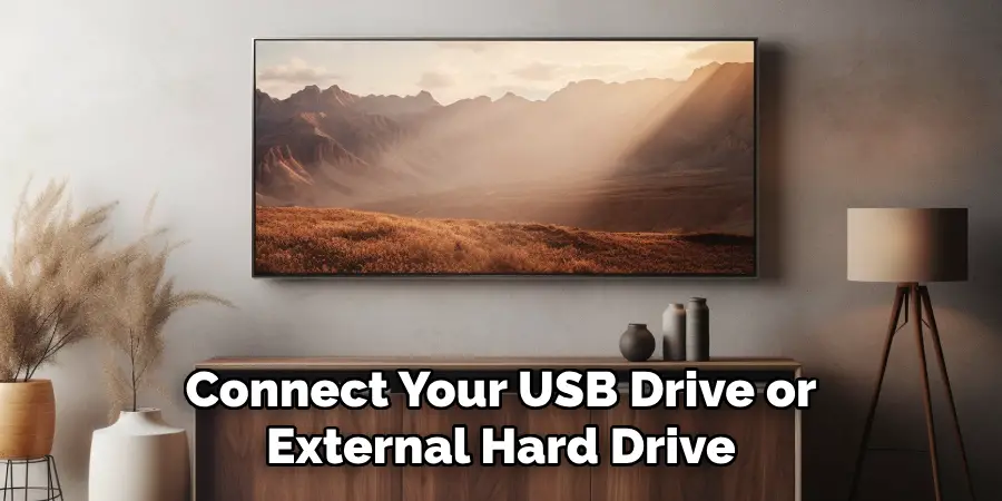 Connect Your USB Drive or External Hard Drive