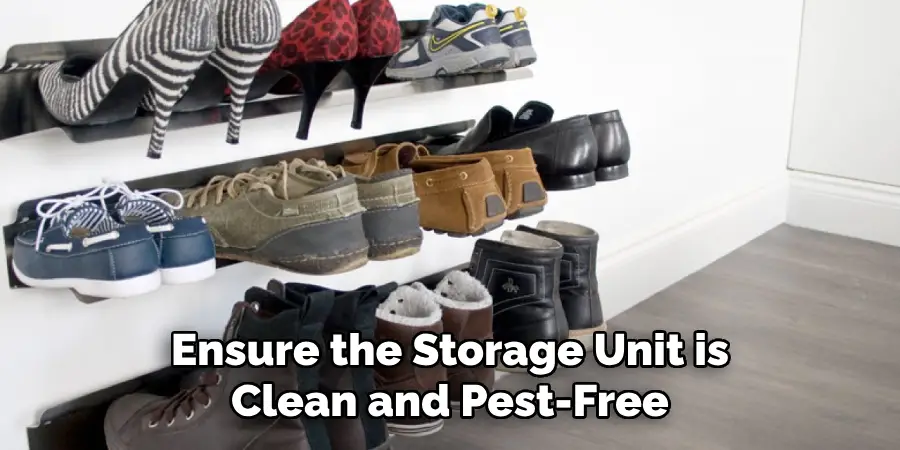 Ensure the Storage Unit is Clean and Pest-Free