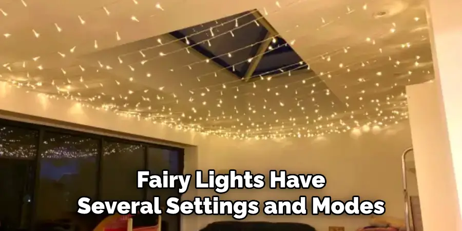 Fairy Lights Have Several Settings and Modes