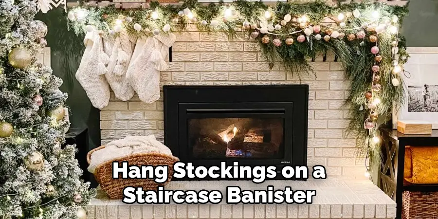 Hang Stockings on a Staircase Banister