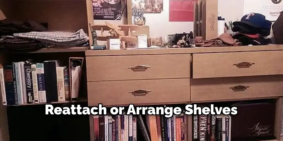 Reattach or Arrange Shelves