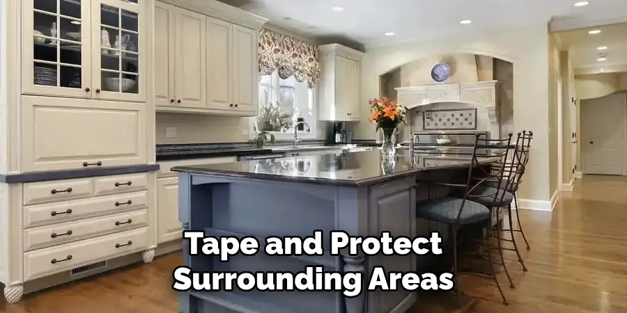 Tape and Protect Surrounding Areas