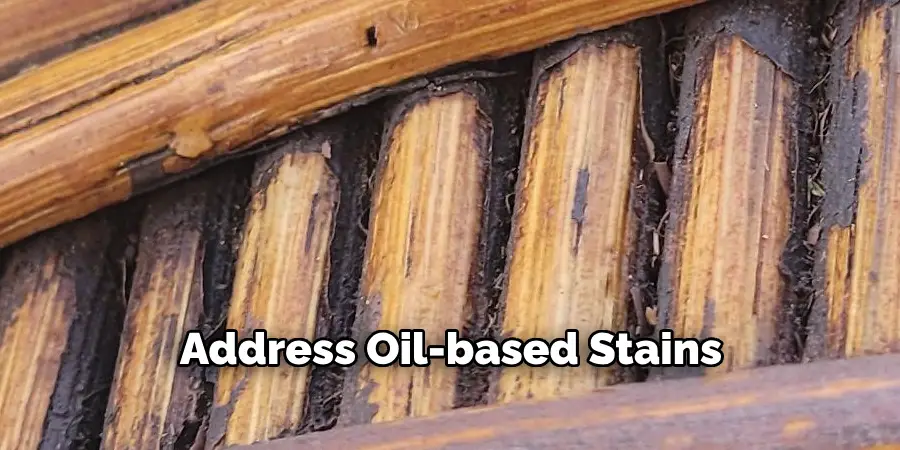 Address Oil-based Stains