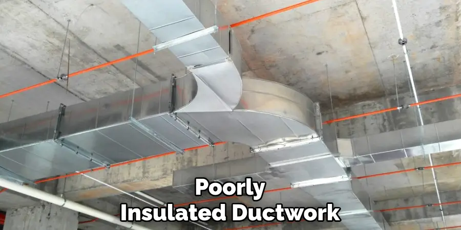 Poorly
Insulated Ductwork