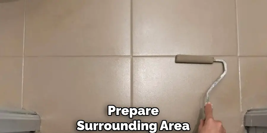 Prepare
Surrounding Area