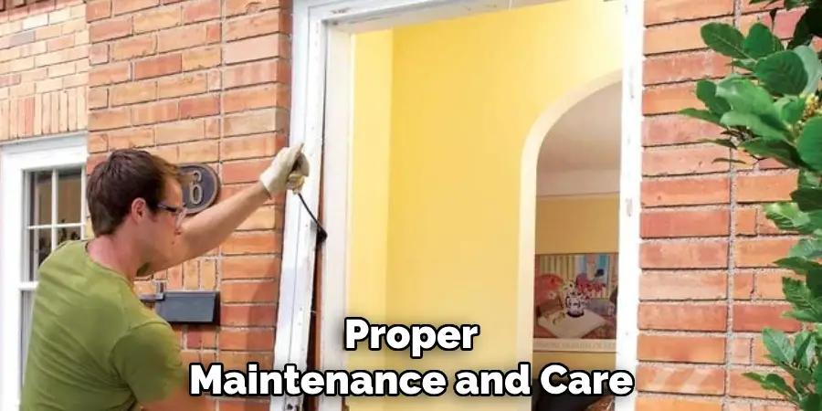 Proper
Maintenance and Care