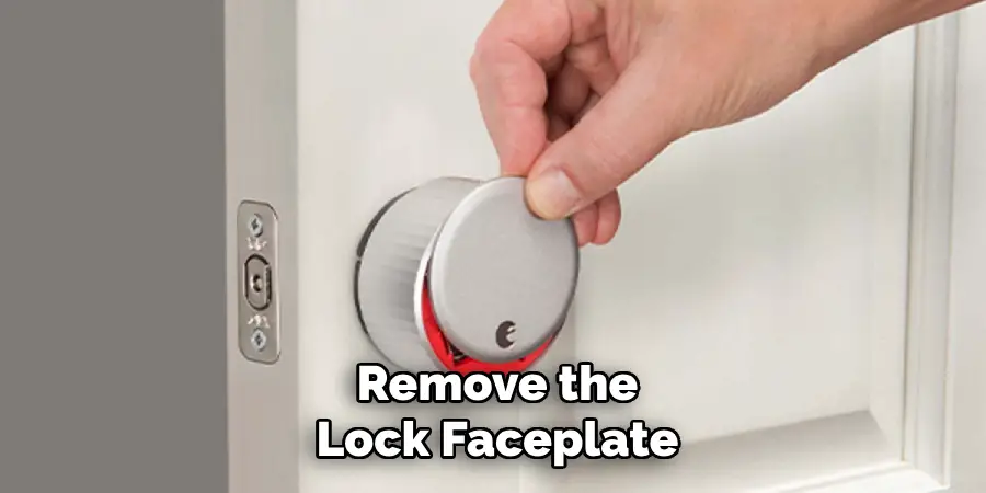 Remove the
Lock Faceplate
