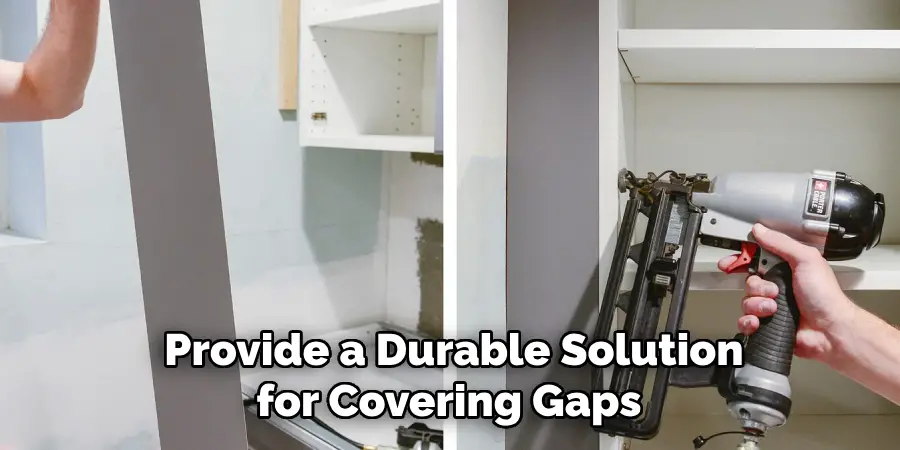 Provide a Durable Solution for Covering Gaps
