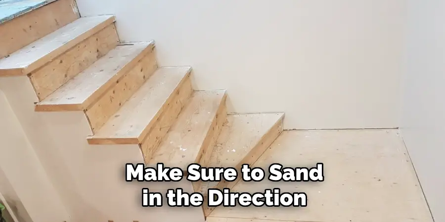 Make Sure to Sand in the Direction