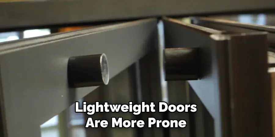 Lightweight Doors Are More Prone