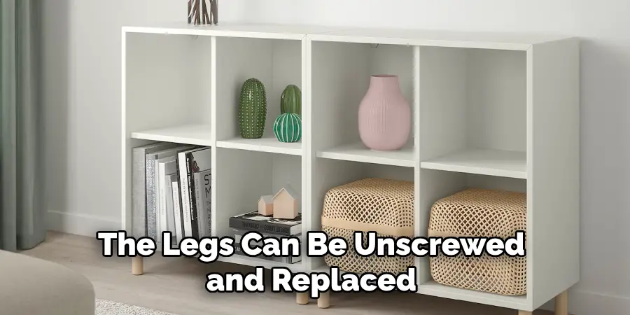 The Legs Can Be Unscrewed and Replaced