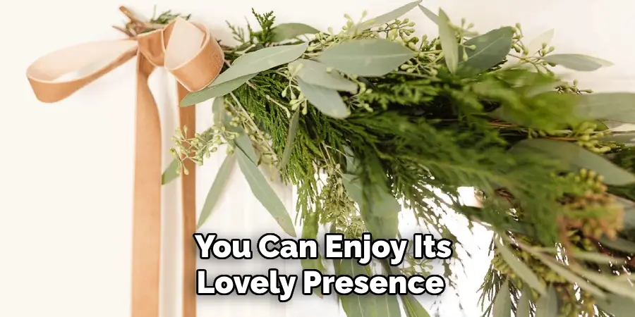 You Can Enjoy Its Lovely Presence
