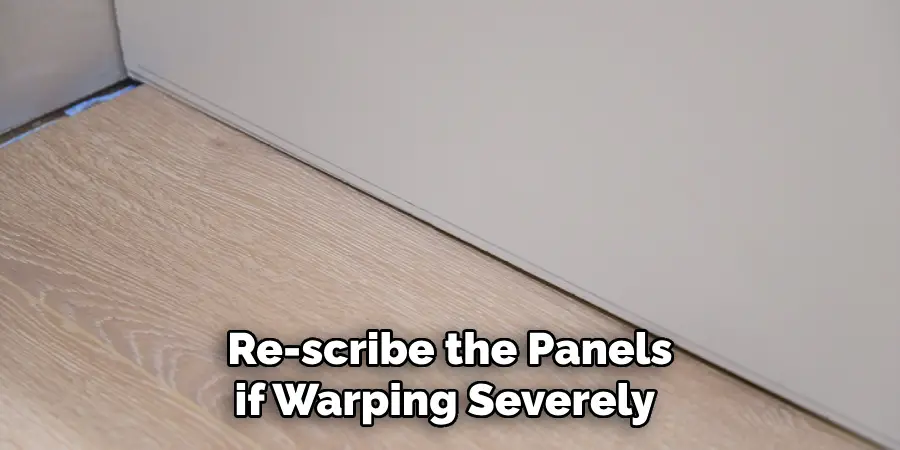 Re-scribe the Panels if Warping Severely