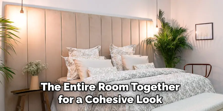 The Entire Room Together for a Cohesive Look