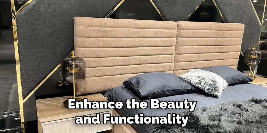 Enhance the Beauty and Functionality