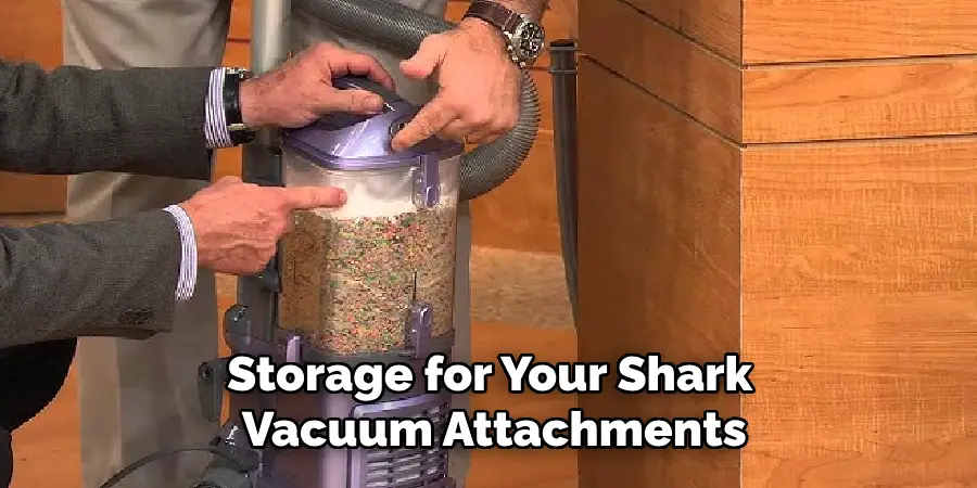 Storage for Your Shark
Vacuum Attachments