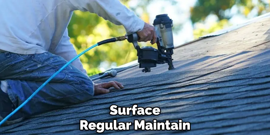 Surface
Regular Maintain
