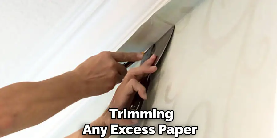 Trimming
Any Excess Paper