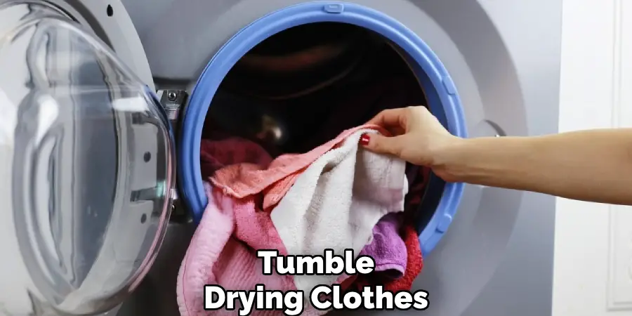 Tumble
Drying Clothes