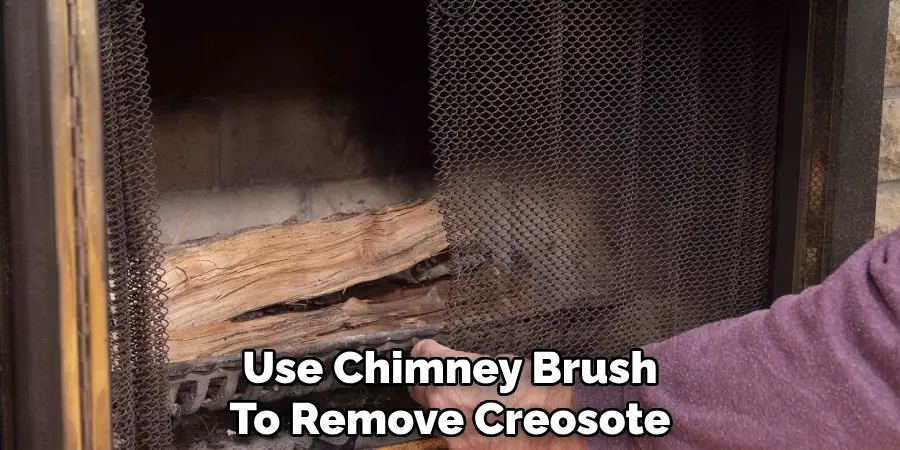 Use Chimney Brush
To Remove Creosote