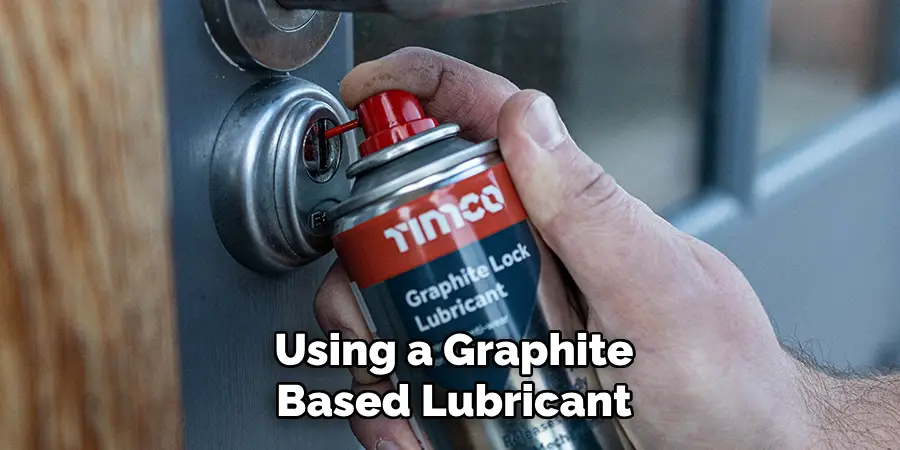 Using a Graphite
Based Lubricant