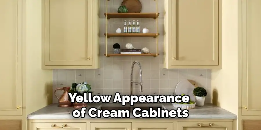 Yellow Appearance of Cream Cabinets