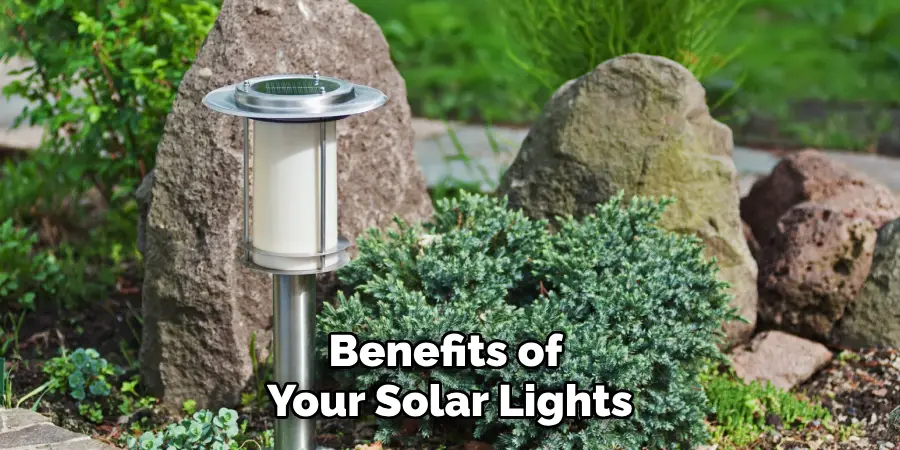 Benefits of 
Your Solar Lights
