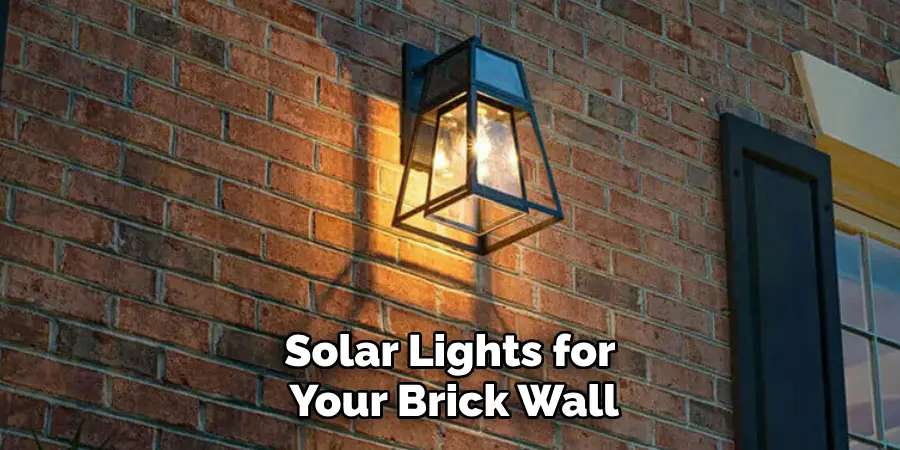 Solar Lights for
 Your Brick Wall