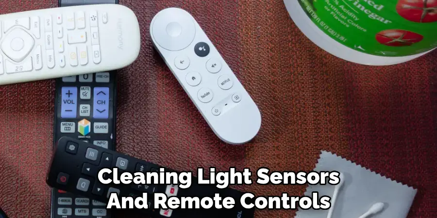 Cleaning Light Sensors
And Remote Controls