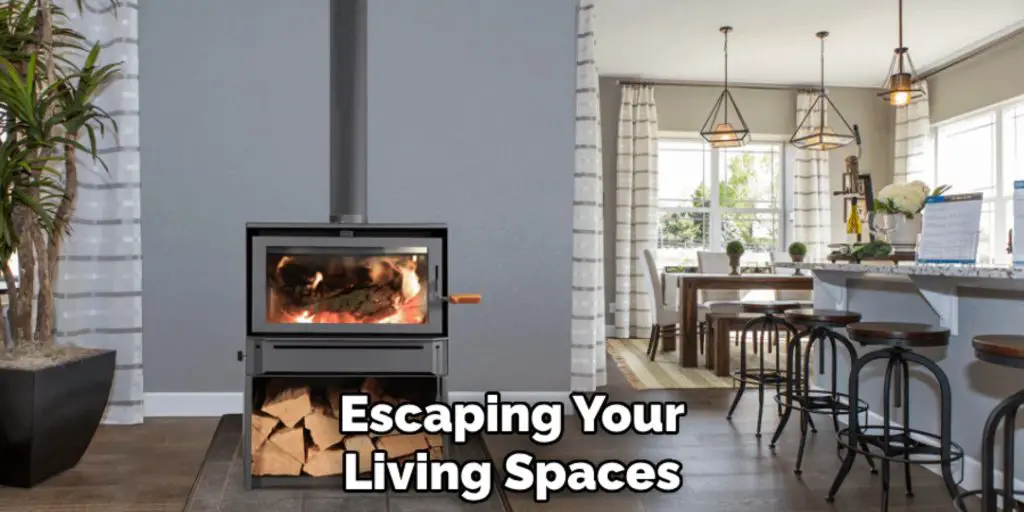 Escaping Your
Living Spaces