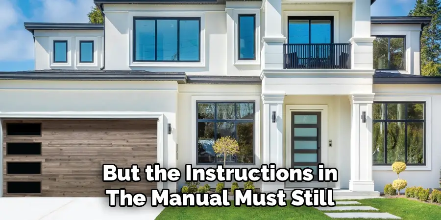 But the Instructions in
The Manual Must Still