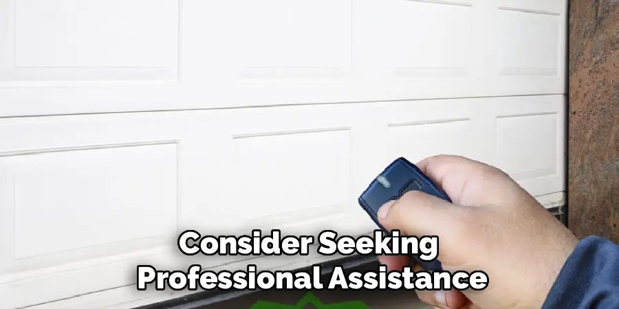 Consider Seeking 
Professional Assistance