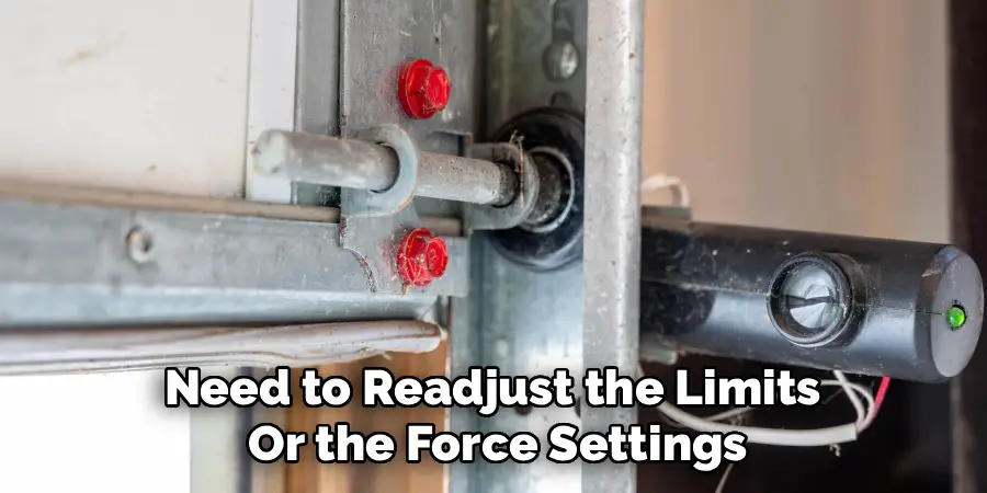 Need to Readjust the Limits 
Or the Force Settings