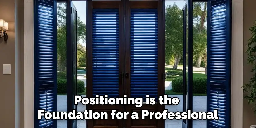 Positioning is the 
Foundation for a Professional