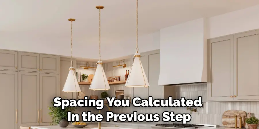 Spacing You Calculated
In the Previous Step