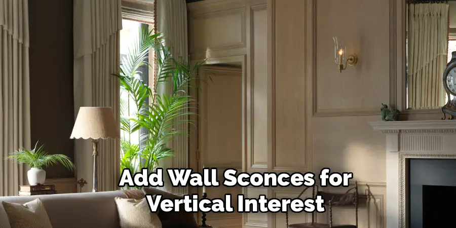 Add Wall Sconces for Vertical Interest