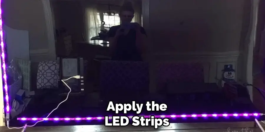 Apply the LED Strips