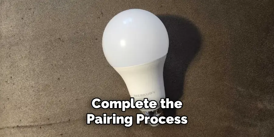 Complete the Pairing Process