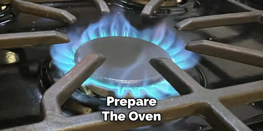Prepare the Oven