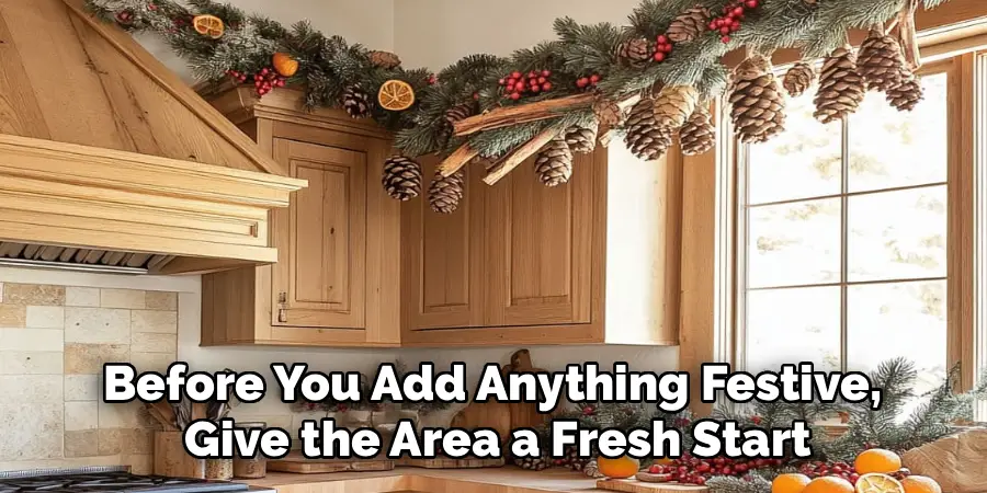 Before You Add Anything Festive,
Give the Area a Fresh Start